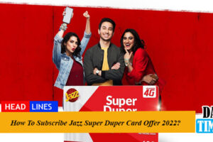 How To Subscribe Jazz Super Duper Card Offer 2022?