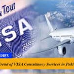 Growing Trend of VISA Consultancy Services in Pakistan
