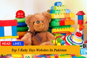 Top 5 Baby Toys Websites In Pakistan