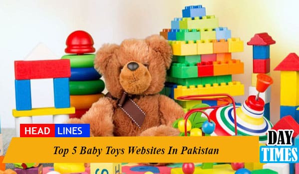 Top 5 Baby Toys Websites In Pakistan