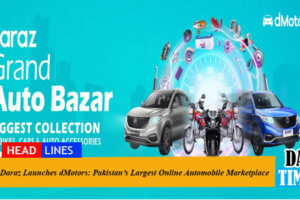 Daraz Launches dMotors: Pakistan’s Largest Online Automobile Marketplace