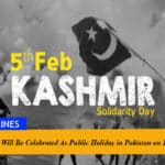 Kashmir Day Will Be Celebrated As Public Holiday in Pakistan on Feb 5