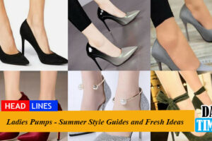 Ladies Pumps - Summer Style Guides and Fresh Ideas