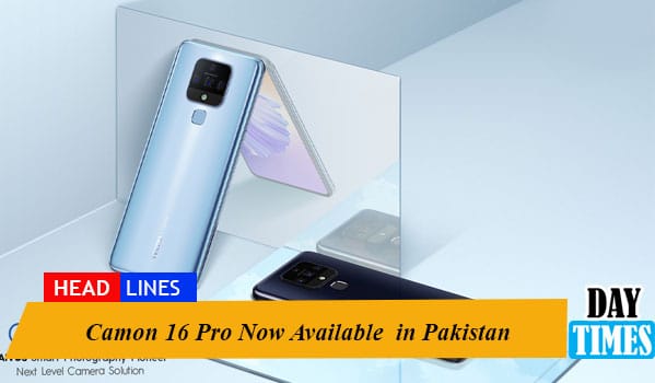 Camon 16 Pro Now Available in Pakistan