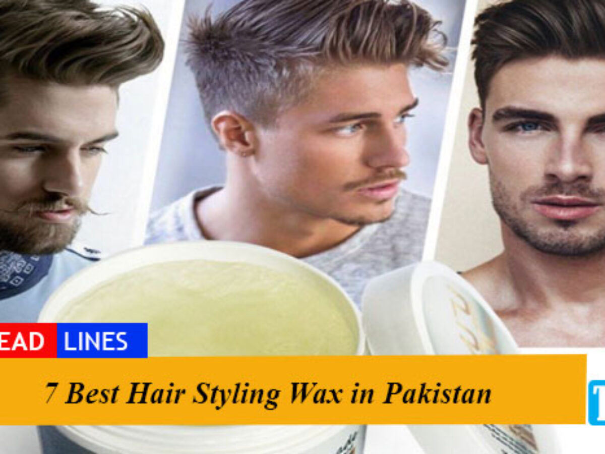 7 Best Hair Styling Wax in Pakistan 7 Best Hair Styling Wax in Pakistan
