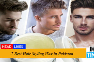 7 Best Hair Styling Wax in Pakistan