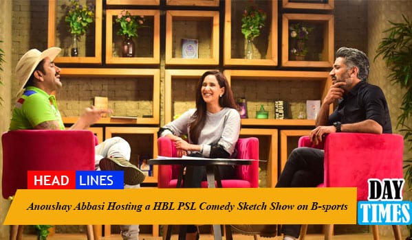 Anoushay Abbasi Hosting a HBL PSL Comedy Sketch Show on B-sports