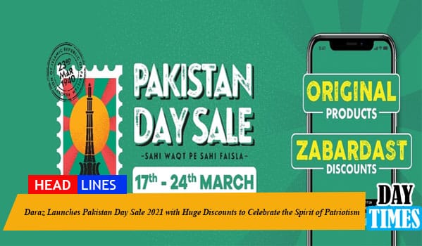 Daraz Launches Pakistan Day Sale 2021 with Huge Discounts to Celebrate the Spirit of Patriotism