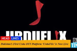 Pakistan’s First Urdu OTT Platform 'UrduFlix' is Now Live