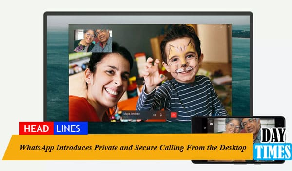 WhatsApp Introduces Private and Secure Calling From the Desktop