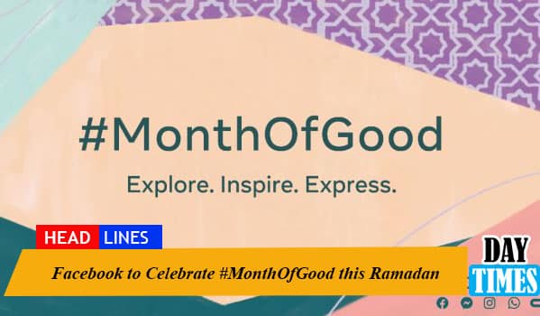 Facebook to Celebrate #MonthOfGood this Ramadan