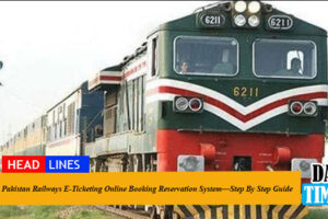Pakistan Railways E-Ticketing Online Booking Reservation System—Step By Step Guide