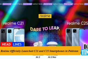 Realme Officially Launched C21 and C25 Smartphones in Pakistan