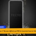TECNO Camon 17 Became Official and Will be Launched Soon in Pakistan