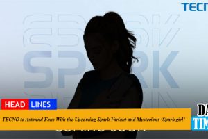 TECNO to Astound Fans With the Upcoming Spark Variant and Mysterious ‘Spark girl’