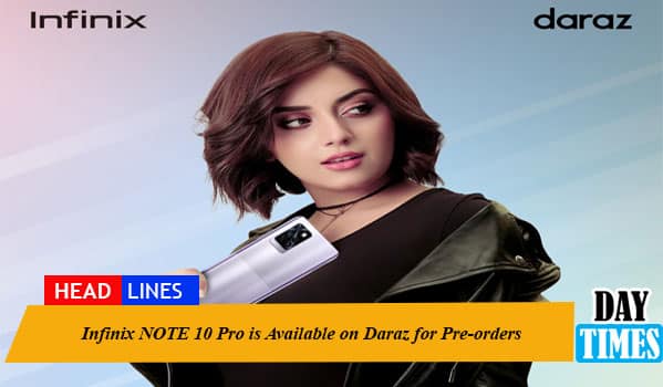 Infinix NOTE 10 Pro is Available on Daraz for Pre-orders