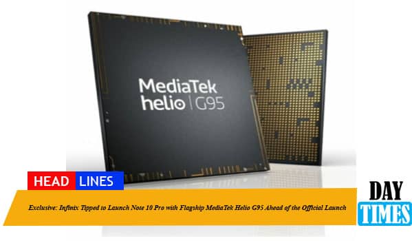 Exclusive: Infinix Tipped to Launch Note 10 Pro with Flagship MediaTek Helio G95 Ahead of the Official Launch