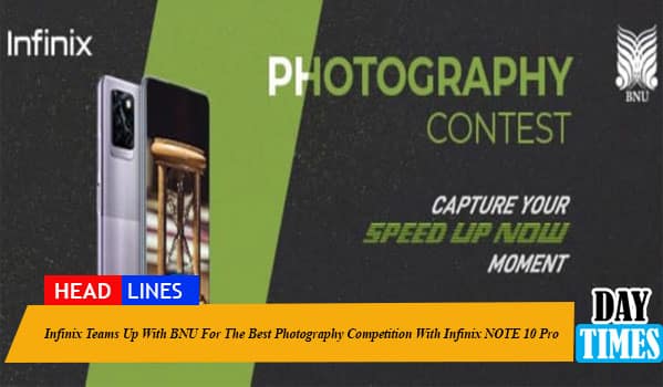 Infinix Teams Up With BNU For The Best Photography Competition With Infinix NOTE 10 Pro