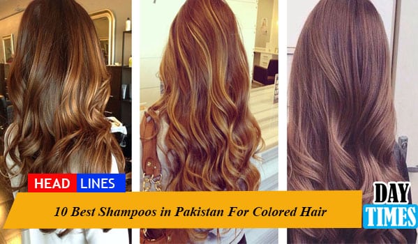 10 Best Shampoos in Pakistan For Colored Hair