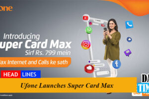 Ufone Launches Super Card Max