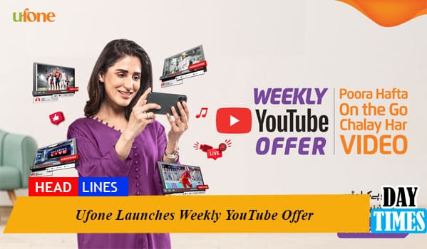 Ufone Launches Weekly YouTube Offer