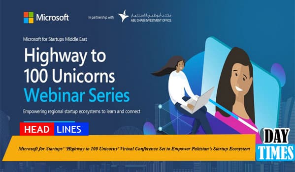 Microsoft for Startups’ ‘Highway to 100 Unicorns’ Virtual Conference Set to Empower Pakistan’s Startup Ecosystem