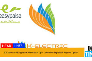 K-Electric and Easypaisa Collaborate to Offer Convenient Digital Bill Payment Options