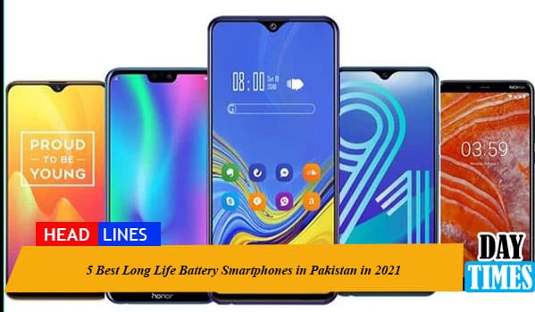5 Best Long Life Battery Smartphones in Pakistan in 2021