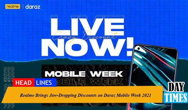 Realme Brings Jaw-Dropping Discounts on Daraz Mobile Week 2021