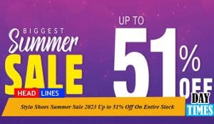Stylo Shoes Summer Sale 2023 Up to 51% Off On Entire Stock