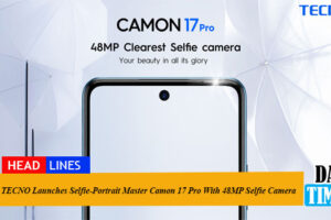 TECNO Launches Selfie-Portrait Master Camon 17 Pro With 48MP Selfie Camera