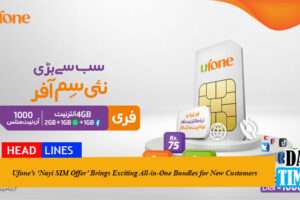 Ufone’s ‘Nayi SIM Offer’ Brings Exciting All-in-One Bundles for New Customers