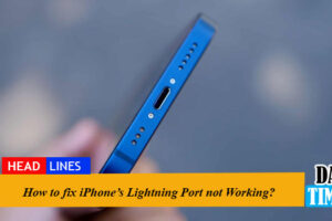 How to fix iPhone’s Lightning Port not working?