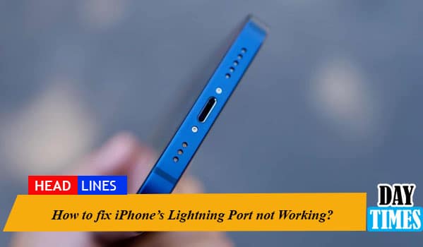 How to fix iPhone’s Lightning Port not working?