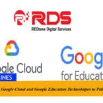 RDS to Bring Google Cloud and Google Education Technologies to Pakistan