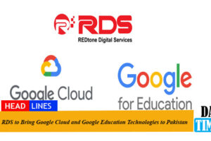 RDS to Bring Google Cloud and Google Education Technologies to Pakistan