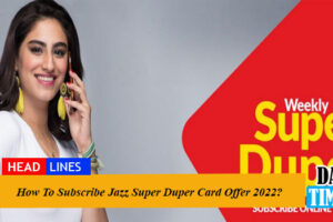 How to Get Jazz Weekly Super Duper Offer 2022?