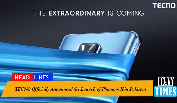 TECNO Officially Announced the Launch of Phantom X in Pakistan