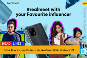 Meet Your Favourite Stars Via Realmeet with Realme C21
