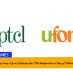 PTCL Group Gears Up to Celebrate the 75th Independence Day of Pakistan