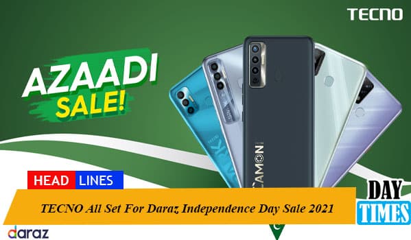 TECNO All Set For Daraz Independence Day Sale 2021