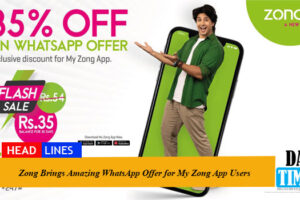 Zong Brings Amazing WhatsApp Offer for My Zong App Users