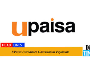 UPaisa Introduces Government Payments