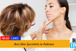 Best Skin Specialists in Pakistan