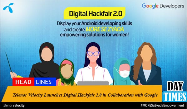 Telenor Velocity Launches Digital Hackfair 2.0 in Collaboration with Google