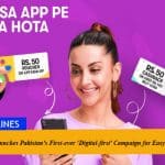 Easypaisa Launches Pakistan's First-ever ‘Digital-first' Campaign for Easyload