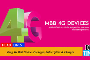 Zong 4G Bolt Devices 2022 Packages, Subscription & Charges