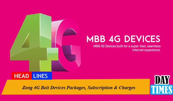 Zong 4G Bolt Devices 2022 Packages, Subscription & Charges