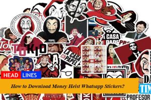How to Download Money Heist Whatsapp Stickers?