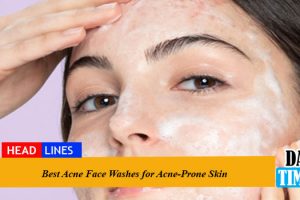 Best Acne Face Washes for Acne-Prone Skin